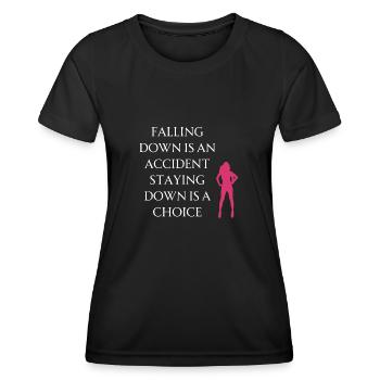 Falling down is an accident - Motivation - Women's Functional T-Shirt - black - Front - AI Model Female 172 light (172cm)