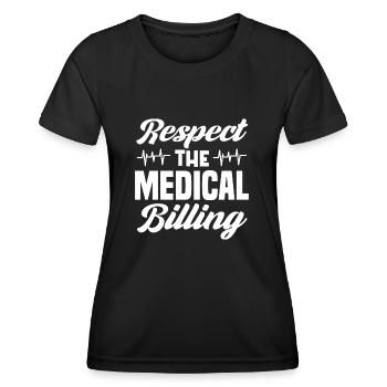 respect the medical billing Design for a doctor - Women's Functional T-Shirt - black - Front - AI Model Female 172 light (172cm)