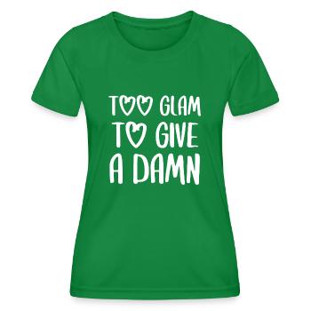 too glam to give a damn english shine dirt - Women's Functional T-Shirt - kelly green - Front - AI Model Female 172 dark (172cm)