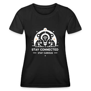 Stay Connected Stay Curious - Women's Functional T-Shirt - black - Front - AI Model Female 172 light (172cm)