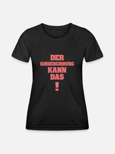Kinderchirurg als Lustig - Frauen Funktions-T-Shirt - Schwarz