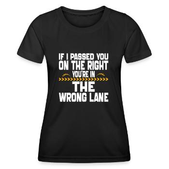 Wenn ich dich auf der rechten Seite überholt habe, bist du im Unrecht - Frauen Funktions-T-Shirt - Schwarz - Vorne - AI Model Female 172 light (172cm)