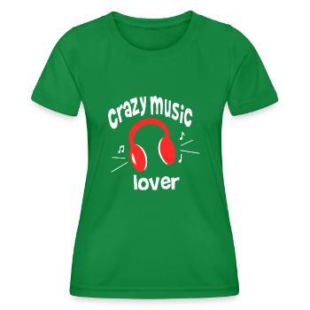 crazy music lover - Women's Functional T-Shirt - kelly green - Front - AI Model Female 172 dark (172cm)