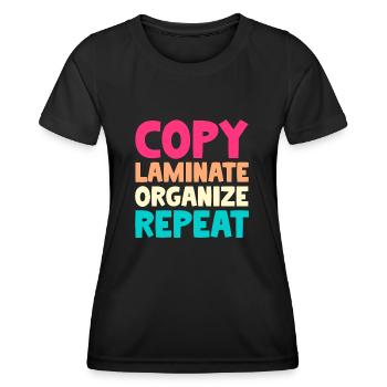 Copy Laminate Organize Repeat - Frauen Funktions-T-Shirt - Schwarz - Vorne - AI Model Female 172 light (172cm)