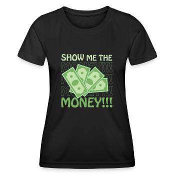Show Money Design für gut verdienende Berufstätige - Frauen Funktions-T-Shirt - Schwarz - Vorne - AI Model Female 172 light (172cm)