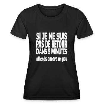 si je ne suis pas de retour dans 5 minutes - T-shirt sport Femme - noir - Devant - AI Model Female 172 light (172cm)