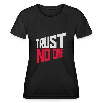 trust no one quote - Women's Functional T-Shirt - black - Front - AI Model Female 172 light (172cm)