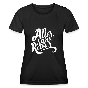 Aller sans retour - T-shirt sport Femme - noir - Devant - AI Model Female 172 light (172cm)