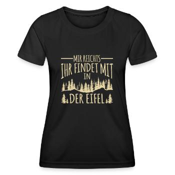Eifel mir reichts Spruch Pfalz Pfälzer - Frauen Funktions-T-Shirt - Schwarz - Vorne - AI Model Female 172 light (172cm)