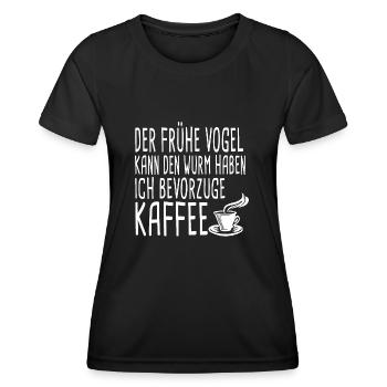 Der frühe Vogel kann den Wurm haben Ich bevorzuge - Frauen Funktions-T-Shirt - Schwarz - Vorne - AI Model Female 172 light (172cm)