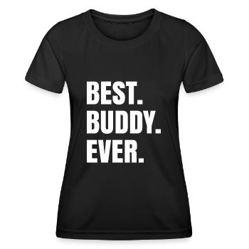 Best Buddy Ever - Buddy Friendship Gift - Women's Functional T-Shirt - black - Front - AI Model Female 172 light (172cm)