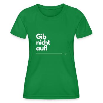 Gib nicht auf! - Frauen Funktions-T-Shirt - Kelly Green - Vorne - AI Model Female 172 dark (172cm)