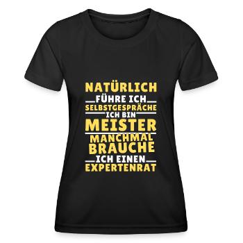 Ich führe Selbstgespräche - Meister Edition - Frauen Funktions-T-Shirt - Schwarz - Vorne - AI Model Female 172 light (172cm)