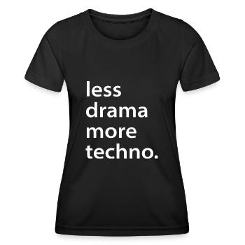 Moins de drame plus de techno cadeau rave disant - T-shirt sport Femme - noir - Devant - AI Model Female 172 light (172cm)