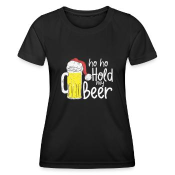 Ho Ho Hold My Beer, Funny Christmas In July, Xmas - Women's Functional T-Shirt - black - Front - AI Model Female 172 light (172cm)