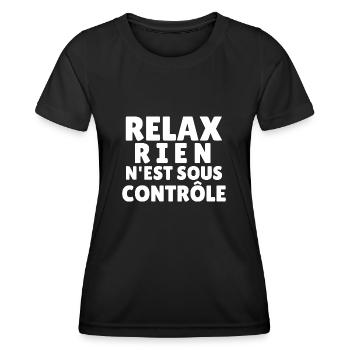 relax rien n'est sous contrôle - T-shirt sport Femme - noir - Devant - AI Model Female 172 light (172cm)