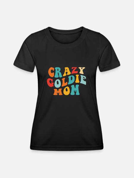 Crazy Goldie Mom - Gift for Mom - Women's Functional T-Shirt - black