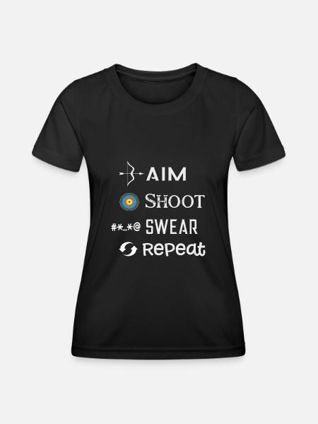 Aim Shoot Schwören wiederholen lustige Bogenschießen Bogenschütze Spieler - Frauen Funktions-T-Shirt - Schwarz