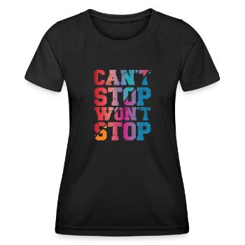 Can't Stop won't Stop - Frauen Funktions-T-Shirt - Schwarz - Vorne - AI Model Female 172 light (172cm)