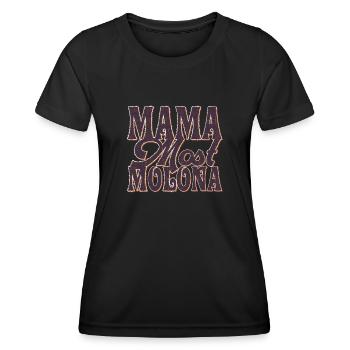 Mama most Molona - Frauen Funktions-T-Shirt - Schwarz - Vorne - AI Model Female 172 light (172cm)
