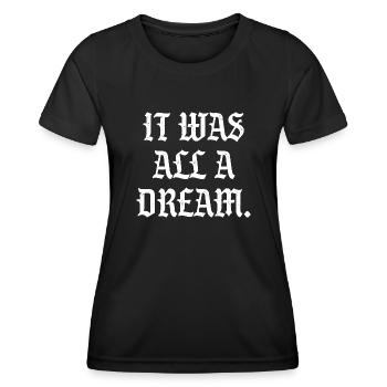 It was all a Dream - Frauen Funktions-T-Shirt - Schwarz - Vorne - AI Model Female 172 light (172cm)