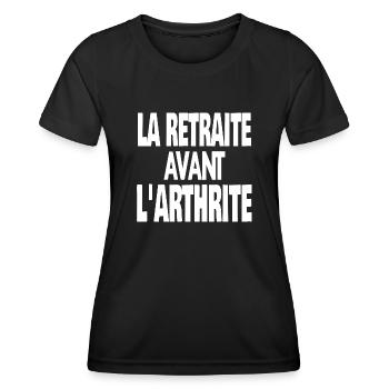 la retraite avant l'arthrite - T-shirt sport Femme - noir - Devant - AI Model Female 172 light (172cm)