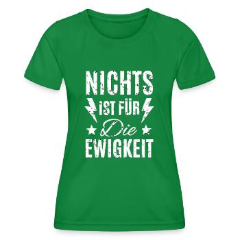 Nothing is for eternity - Women's Functional T-Shirt - kelly green - Front - AI Model Female 172 dark (172cm)