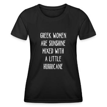 Greek Women Are Sunshine Mixed With A Hurricane - Women's Functional T-Shirt - black - Front - AI Model Female 172 light (172cm)