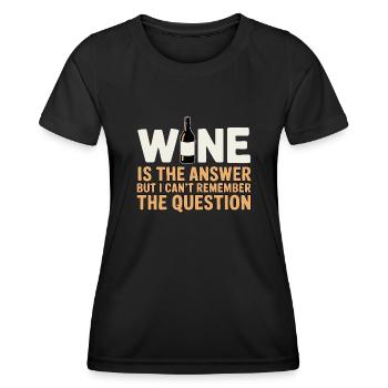 Wine is the answer ich hab nur die Frage vergessen - Frauen Funktions-T-Shirt - Schwarz - Vorne - AI Model Female 172 light (172cm)
