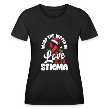Enveloppez le monde d’amour, pas de stigmatisation. - T-shirt sport Femme - noir - Devant - AI Model Female 172 light (172cm)