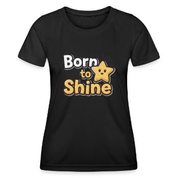 Born to Shine – Strahlender Stern - Women's Functional T-Shirt - black - Front - AI Model Female 172 light (172cm)