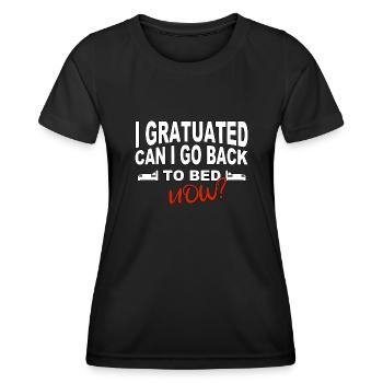 J’ai obtenu mon diplôme, puis-je retourner au lit maintenant ? - T-shirt sport Femme - noir - Devant - AI Model Female 172 light (172cm)