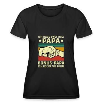 Ich Habe Zwei Titel Papa Und Bonus-Papa Ich Rocke - Frauen Funktions-T-Shirt - Schwarz - Vorne - AI Model Female 172 light (172cm)