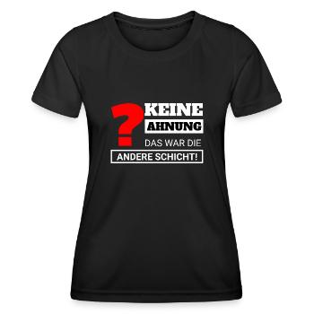 Keine Ahnung, das war die andere Schicht! - Frauen Funktions-T-Shirt - Schwarz - Vorne - AI Model Female 172 light (172cm)