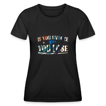 If You Snooze You Lose - Frauen Funktions-T-Shirt - Schwarz - Vorne - AI Model Female 172 light (172cm)