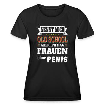 Nennt mich oldschool ich mag Frauen ohne Penis - Frauen Funktions-T-Shirt - Schwarz - Vorne - AI Model Female 172 light (172cm)