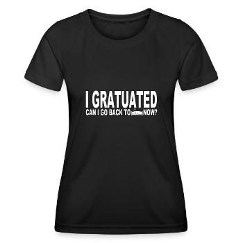 J’ai obtenu mon diplôme, puis-je retourner au lit maintenant ? - T-shirt sport Femme - noir - Devant - AI Model Female 172 light (172cm)