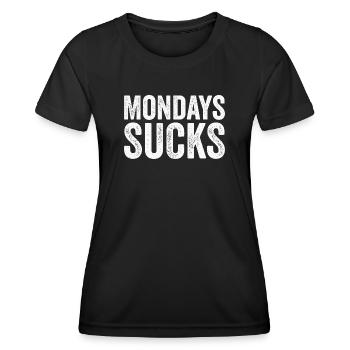 Les lundis sont stupides – Drôle de design pour manchon du matin - T-shirt sport Femme - noir - Devant - AI Model Female 172 light (172cm)