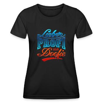 Handlettering „Lieber Profi als Doofie“ - Frauen Funktions-T-Shirt - Schwarz - Vorne - AI Model Female 172 light (172cm)