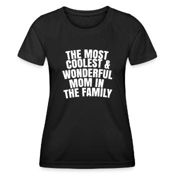 Most coolest and wonderful mom in the family - Women's Functional T-Shirt - black - Front - AI Model Female 172 light (172cm)
