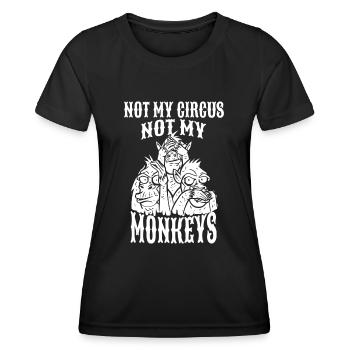 Sarkasmus Affen Not My Circus Not My Monkeys - Frauen Funktions-T-Shirt - Schwarz - Vorne - AI Model Female 172 light (172cm)