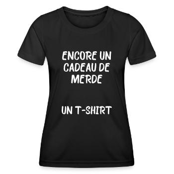 encore un cadeau de merde un t shirt - T-shirt sport Femme - noir - Devant - AI Model Female 172 light (172cm)