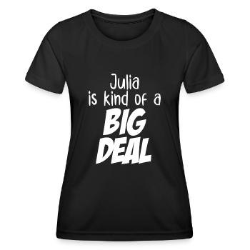 Julia is Kind of a Big Deal - Women's Functional T-Shirt - black - Front - AI Model Female 172 light (172cm)