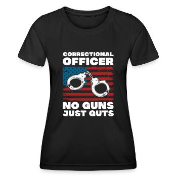No Guns Just Guts – Agent de l’établissement pénitentiaire geôlier - T-shirt sport Femme - noir - Devant - AI Model Female 172 light (172cm)