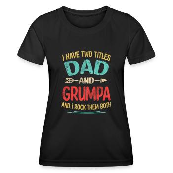 J’ai deux titres Papa et Grumpa Je les rock tous les deux - T-shirt sport Femme - noir - Devant - AI Model Female 172 light (172cm)