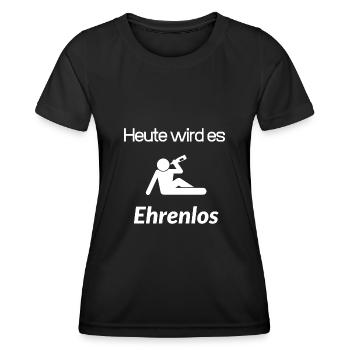 Heute wird es Ehrenlos - Frauen Funktions-T-Shirt - Schwarz - Vorne - AI Model Female 172 light (172cm)
