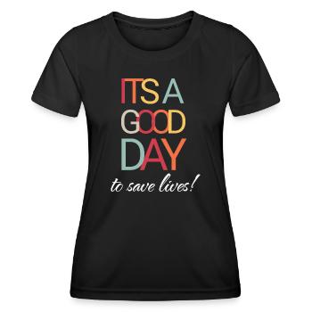 C’est une bonne journée pour sauver des vies - T-shirt sport Femme - noir - Devant - AI Model Female 172 light (172cm)