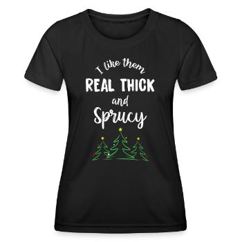 Je les aime vraiment épais et épicéa - T-shirt sport Femme - noir - Devant - AI Model Female 172 light (172cm)