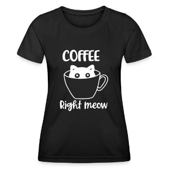 Lustige Kaffee Katze Coffee right meow Geschenk - Frauen Funktions-T-Shirt - Schwarz - Vorne - AI Model Female 172 light (172cm)