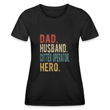 Cutter Operator Papa Ehemann Held - Frauen Funktions-T-Shirt - Schwarz - Vorne - AI Model Female 172 light (172cm)
